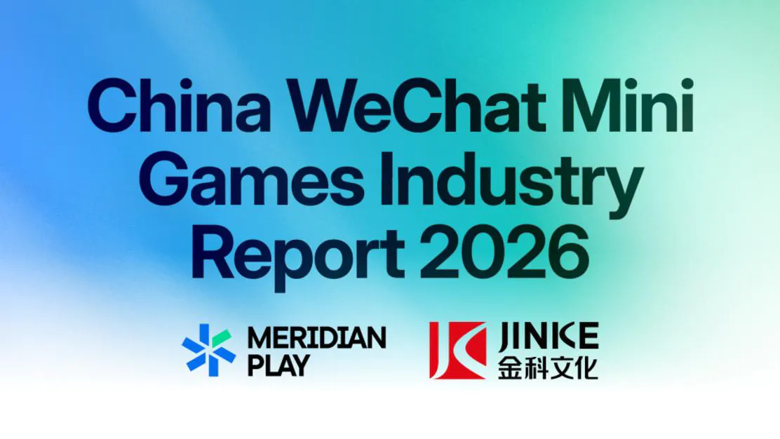 Meridian Play × JINKE – China WeChat Mini Games Industry Report 2026